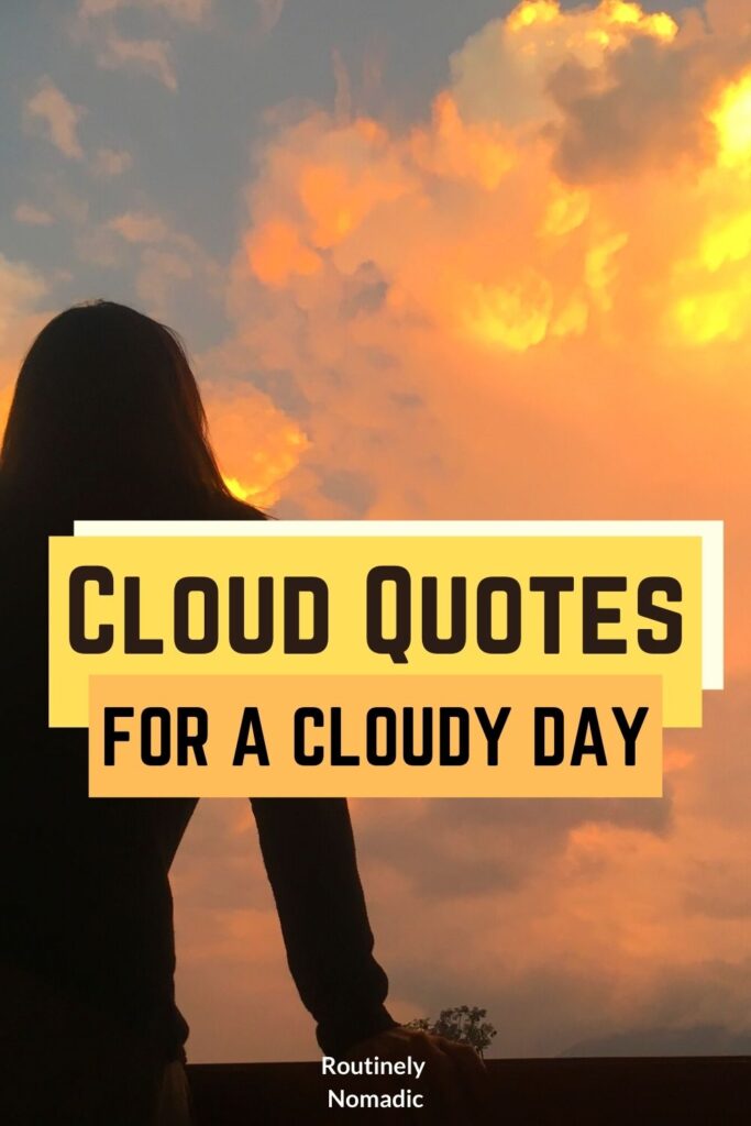 100 Short Cloud Quotes And Sayings For That Cloudy Sky Aesthetic 100 Short Cloud Quotes And Sayings For That Cloudy Sky Aesthetic