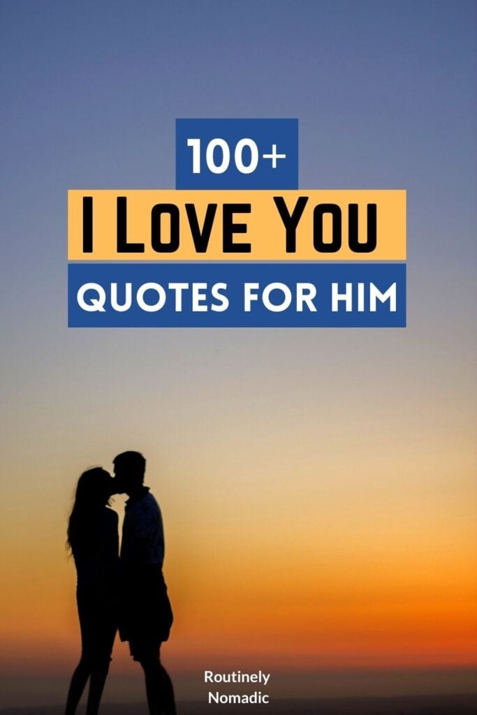 I Love You Quotes For Him: 100 Romantic Love Quotes for Him - Routinely ...