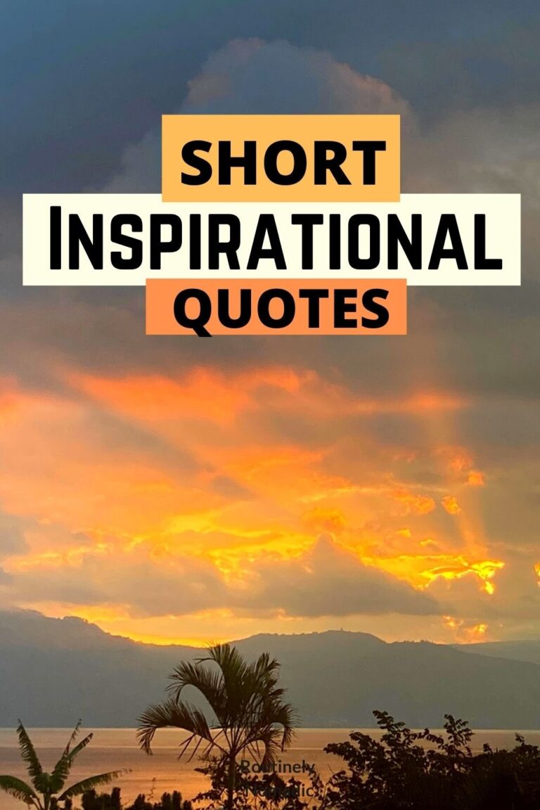 100 Short Inspirational Quotes for Positive Vibes - Routinely Shares