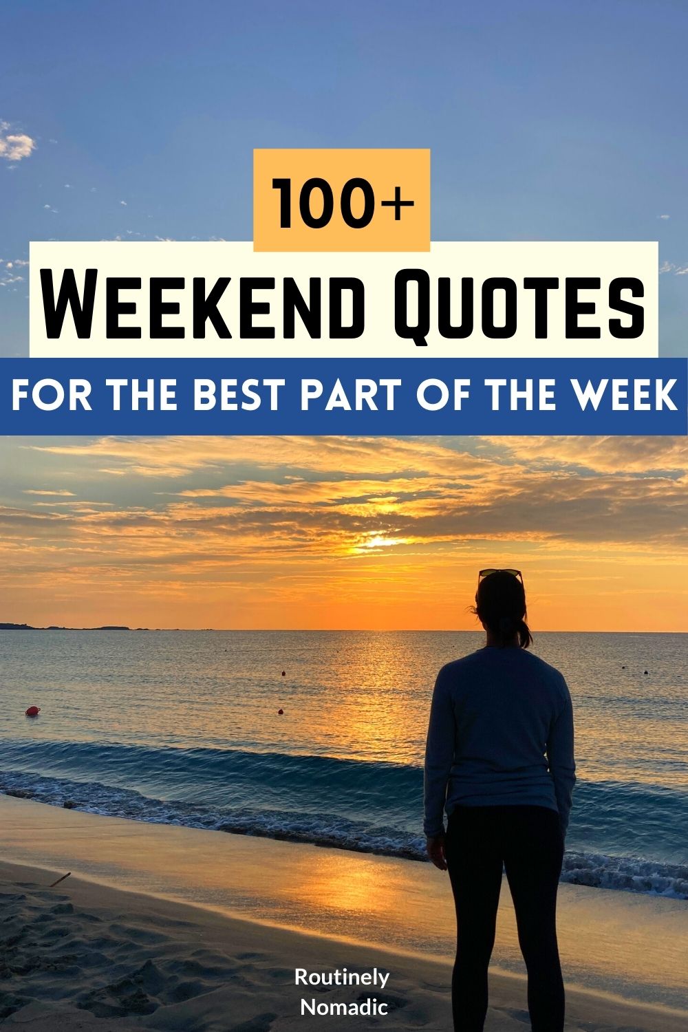 100 Happy Weekend Quotes to Help You Enjoy Your Weekend Routinely Shares