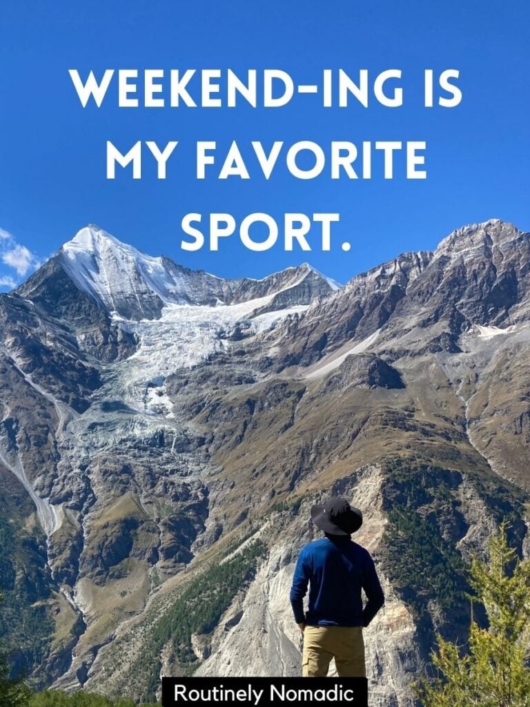 Person looking at mountain with weekend captions