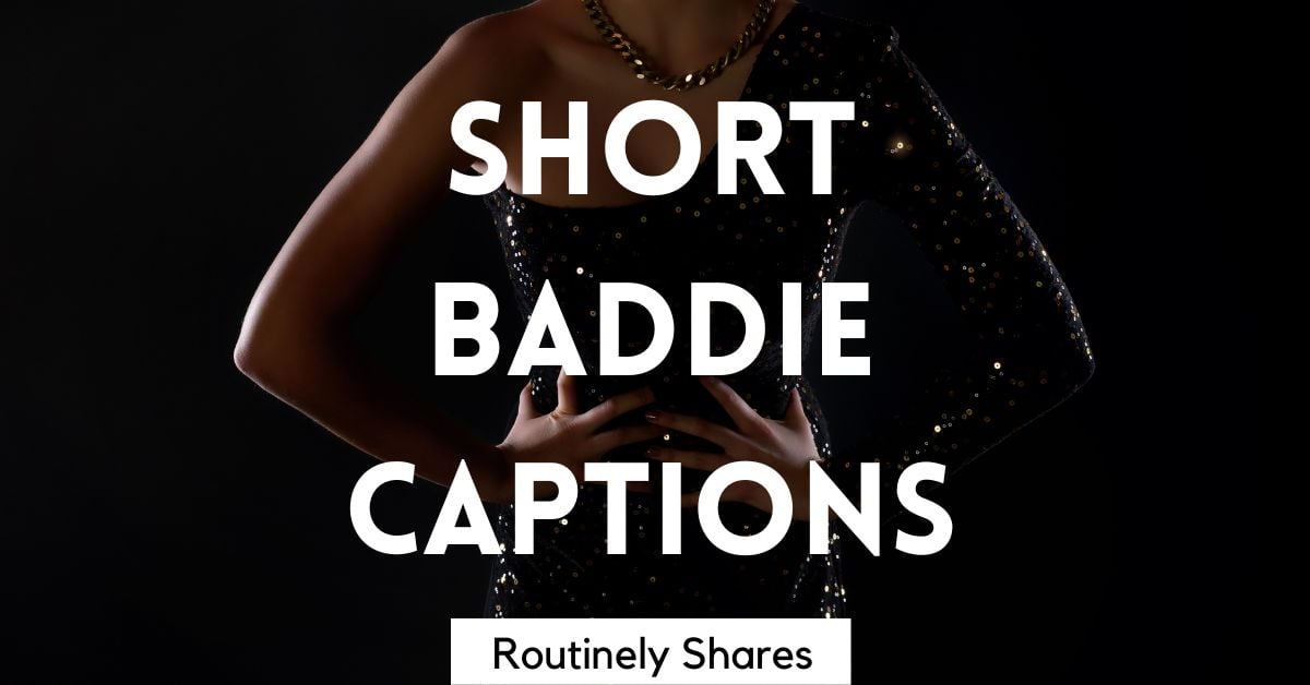 140 Best Short Baddie Instagram Captions to Make Them Look Twice