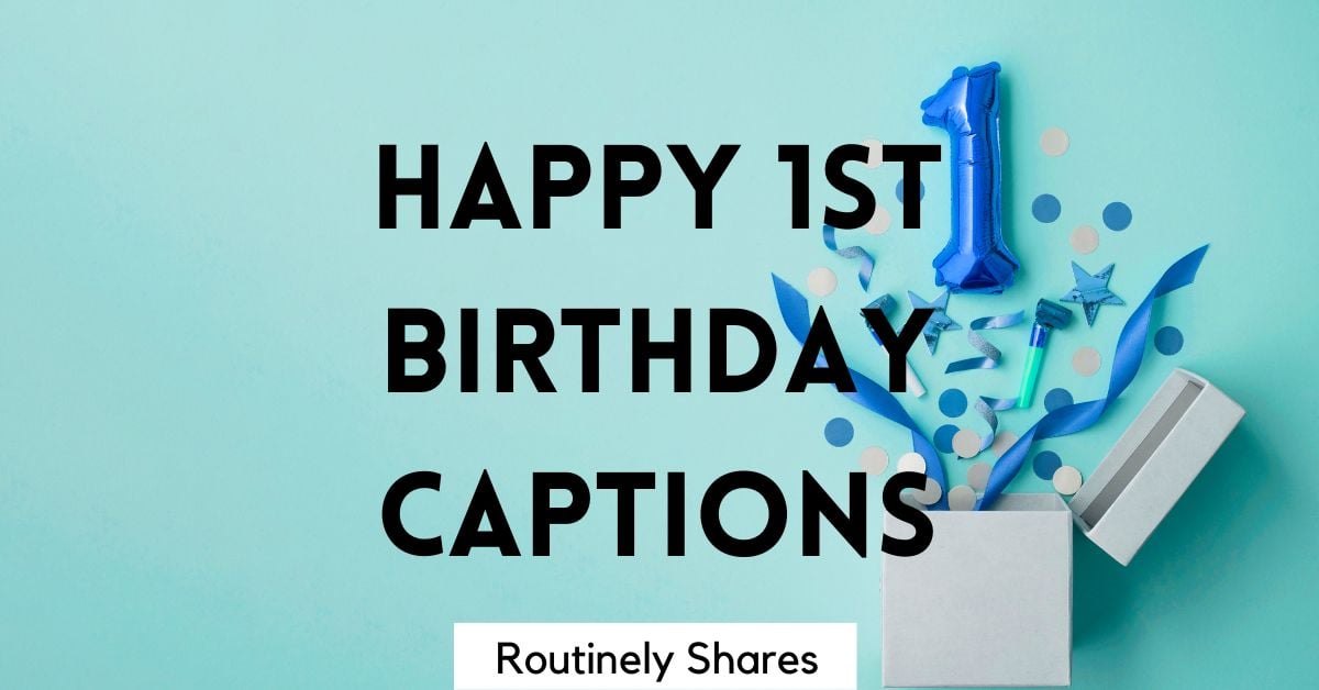 Happy First Birthday Captions for that First Big Milestone - Routinely