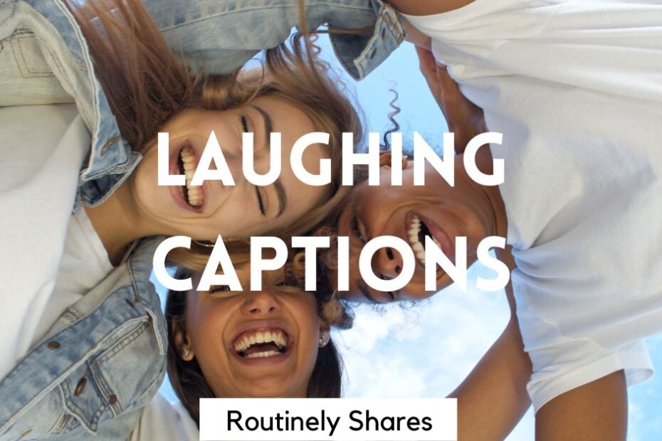 Friends with Instagram captions laughing