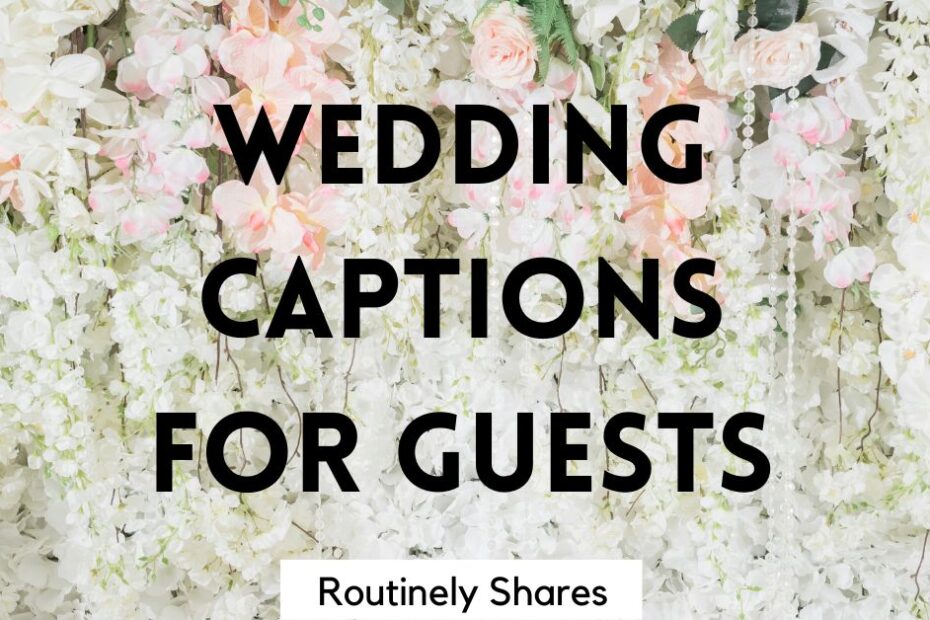 Flowers with captions Instagram for wedding guests