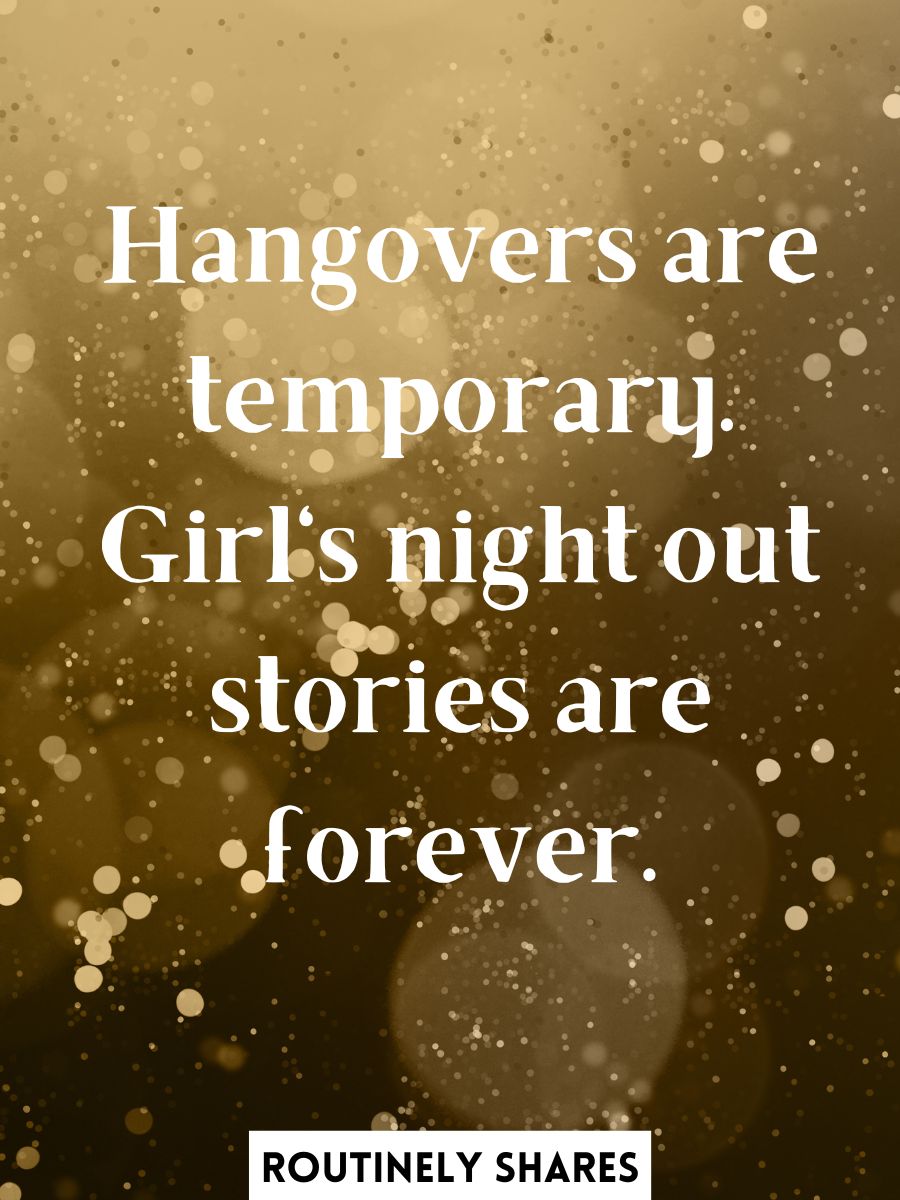 The 170 Best Girl’s Night Captions for Instagram to Let Loose