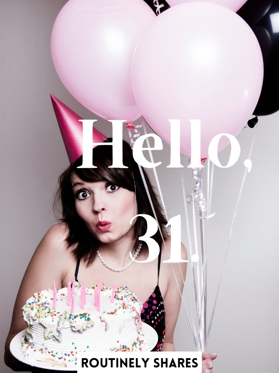 Happy 31st Birthday Captions for Yourself and Friends - Routinely Shares
