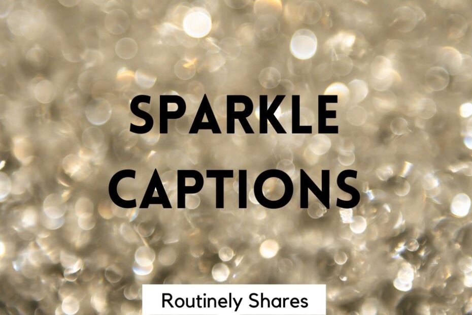 Glitter with captions Instagram sparkle