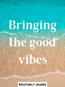 Short Good Vibes Quotes to Share the Joy and Positivity - Routinely Shares