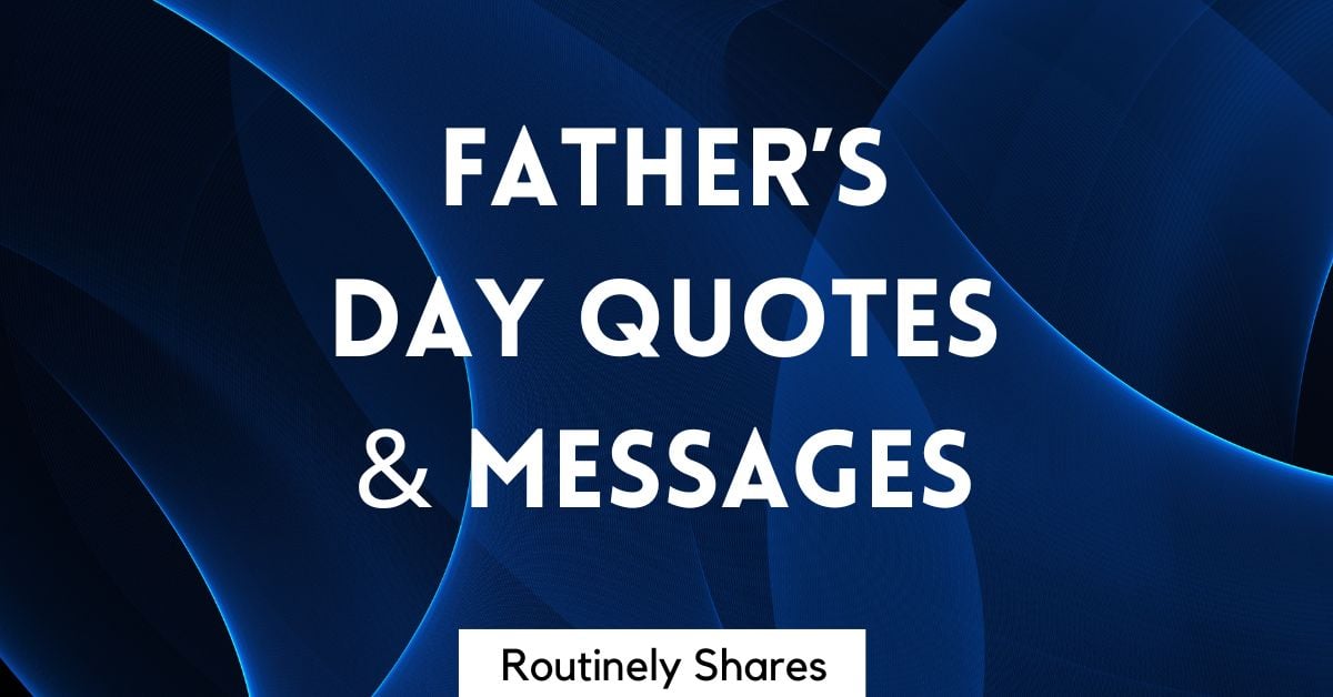 The 130 Best Inspiring, Funny or Short Happy Father’s Day Quotes for ...