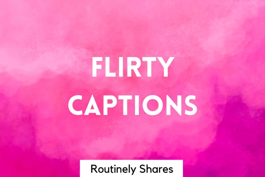 Pink background with flirty captions