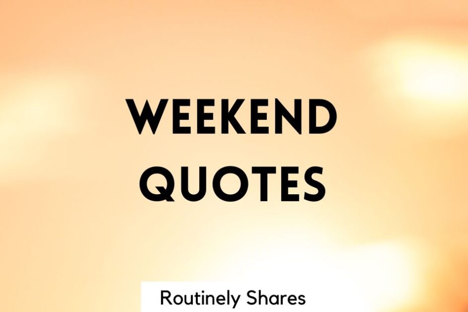 Sunshine with weekend quotes