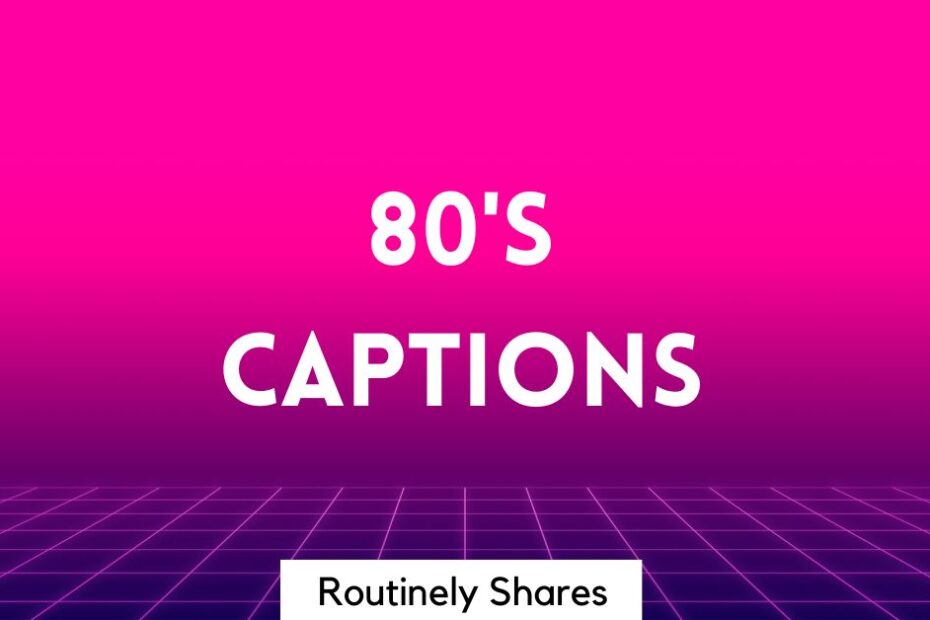 Pink background with words 80's captions