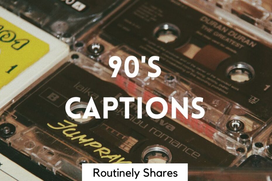 Tapes with words 90's Captions