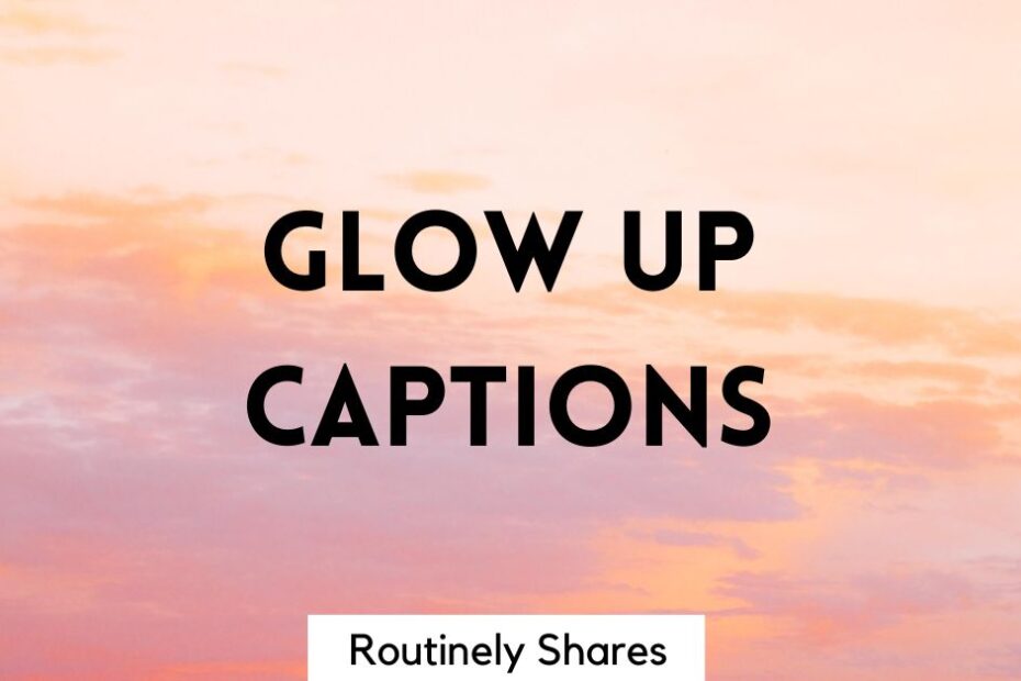Sunrise with words glow up captions
