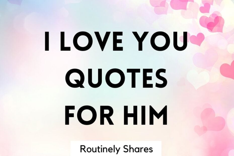 The words I love you quotes for him