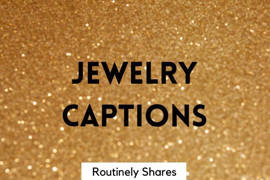 The words jewelry captions