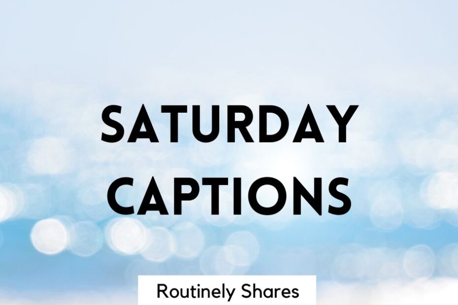 The words Saturday captions