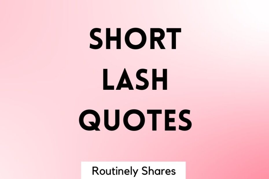 Pink background with words short lash quotes