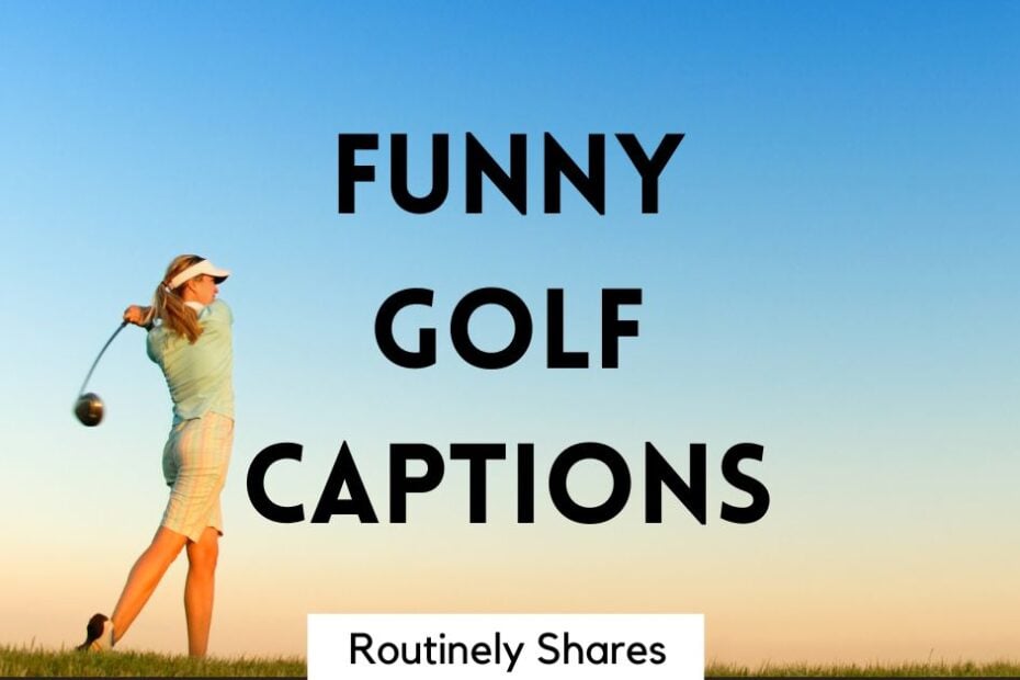 Words funny golf captions