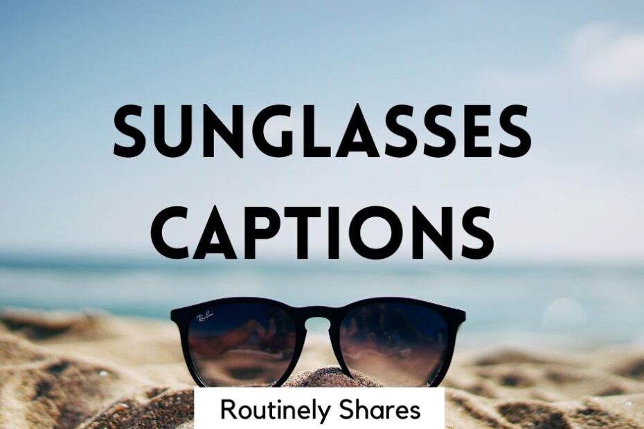 The words sunglasses captions