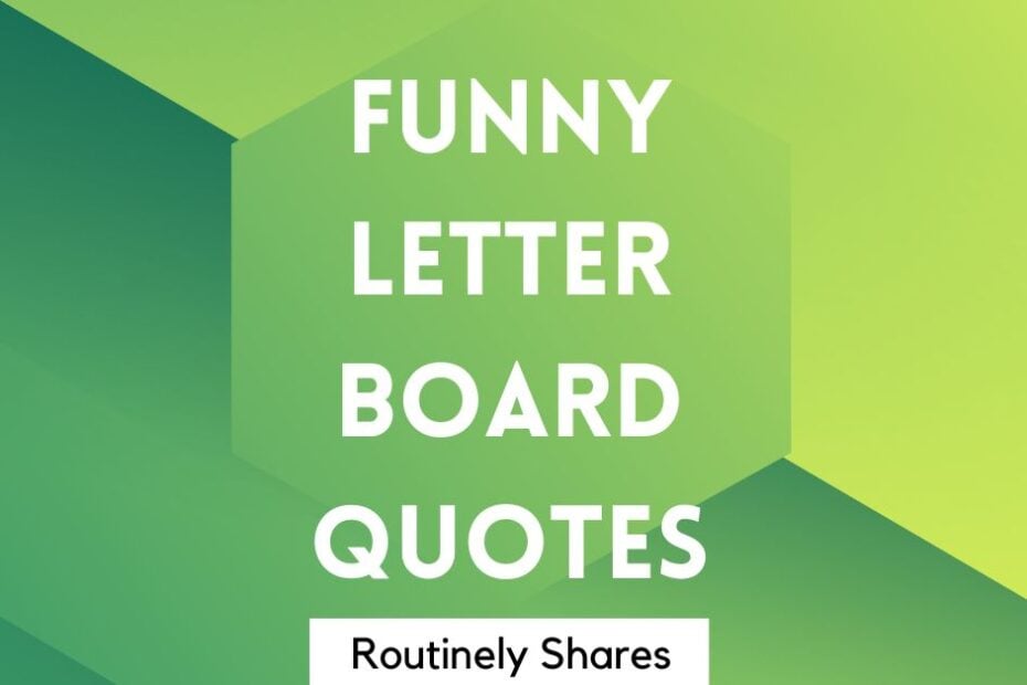 The words funny letter board quotes