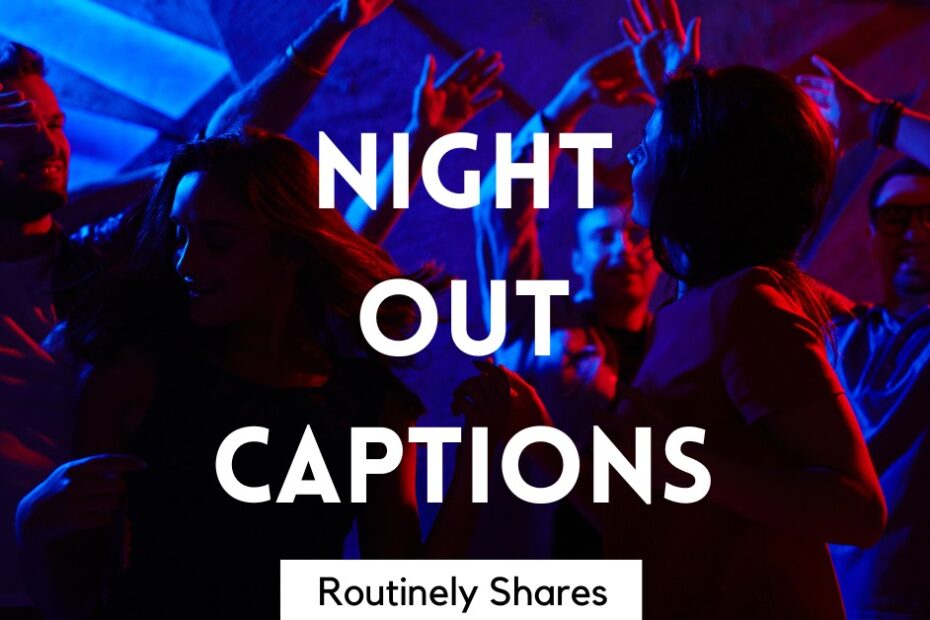 The words night out captions
