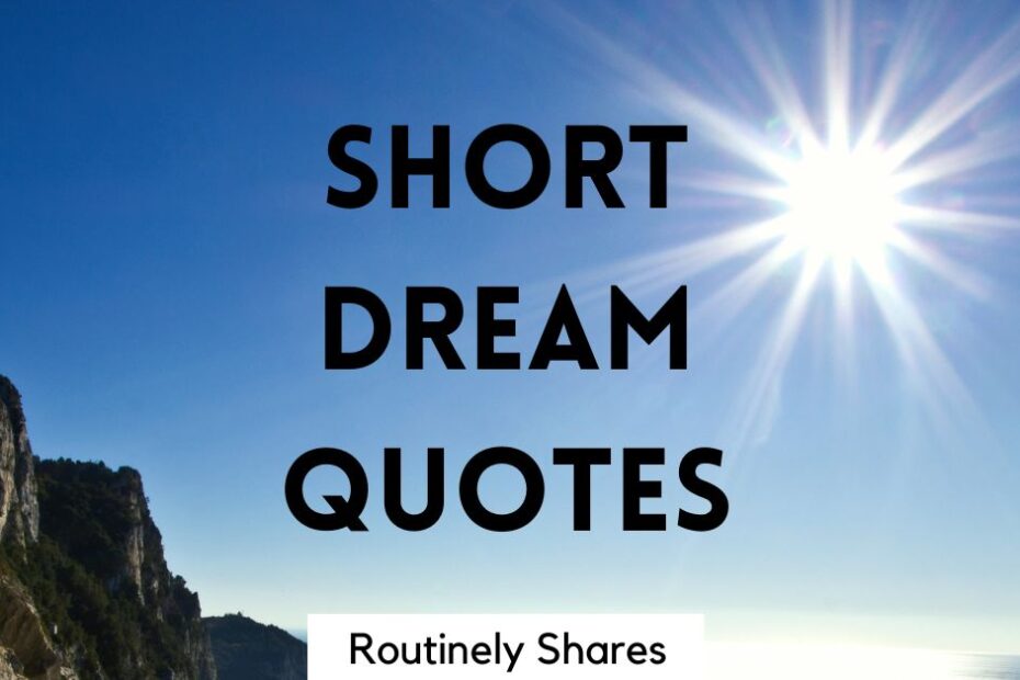 The words short dream quotes