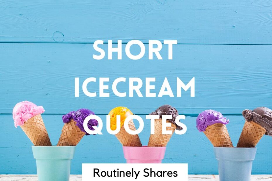The words short icecream quotes