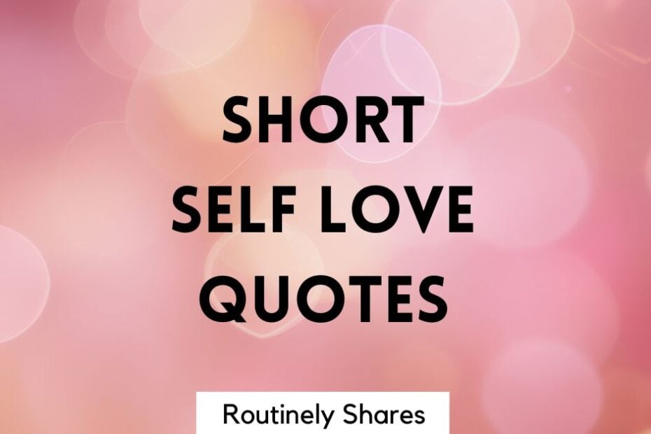 The words short self love quotes