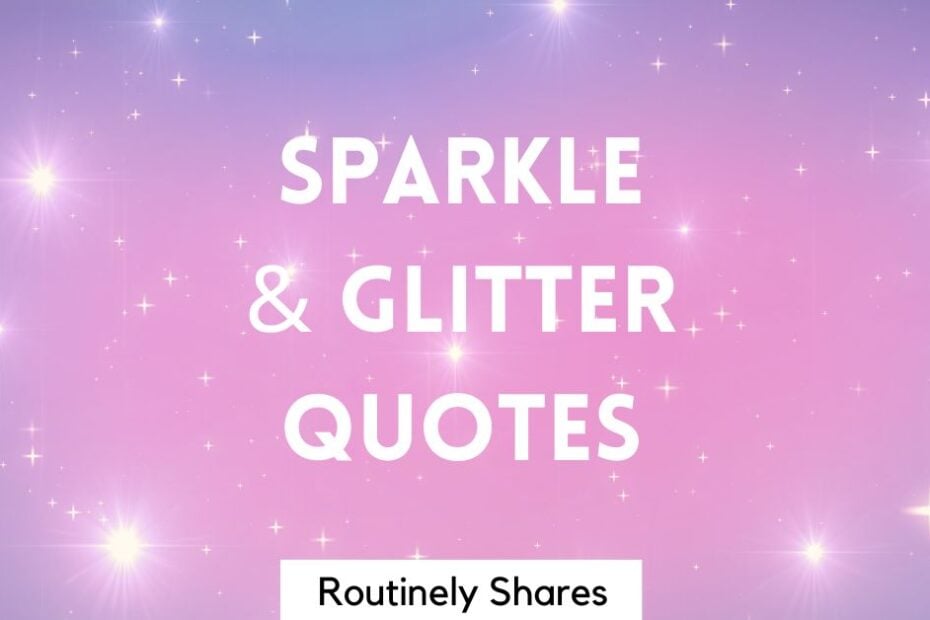 The words sparkle and glitter quotes