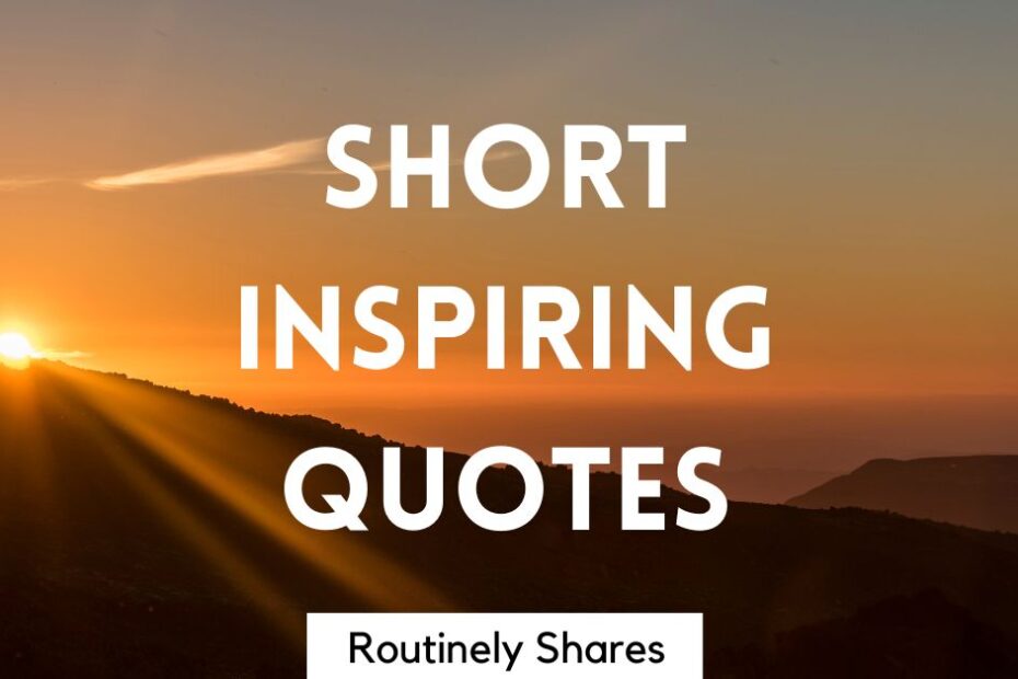 The words short inspiring quotes
