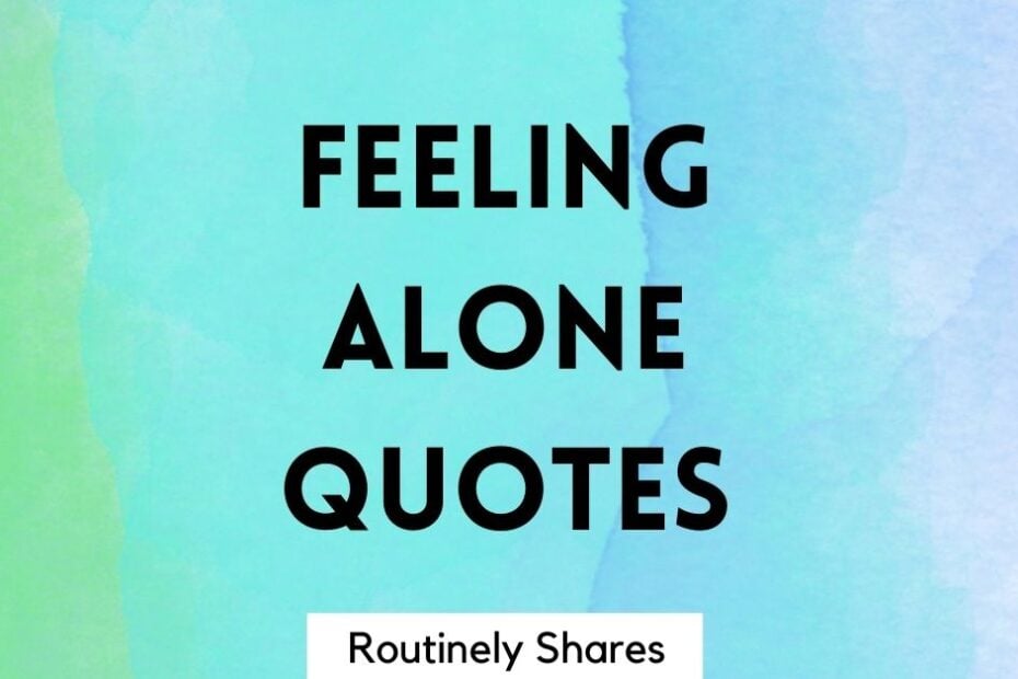 The words feeling alone quotes