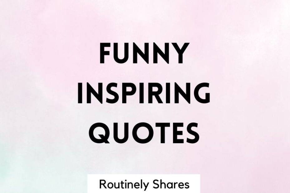 The words funny inspirational quotes