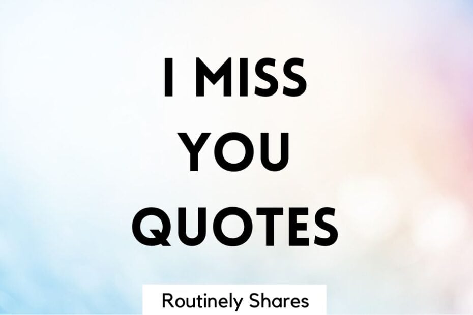 The words I miss you quotes