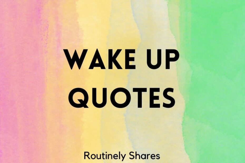The words wake up quotes