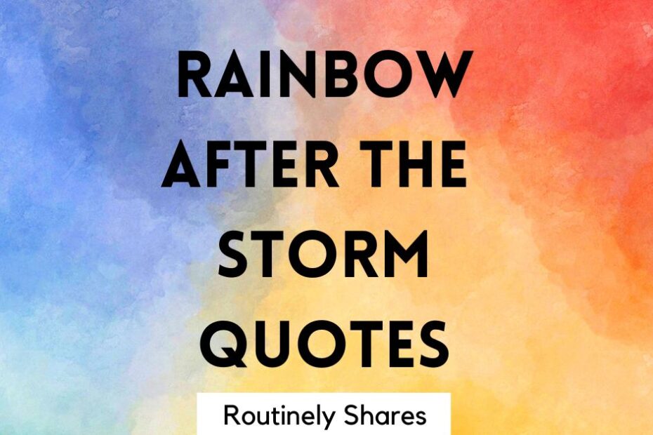 the words rainbow after the storm quotes