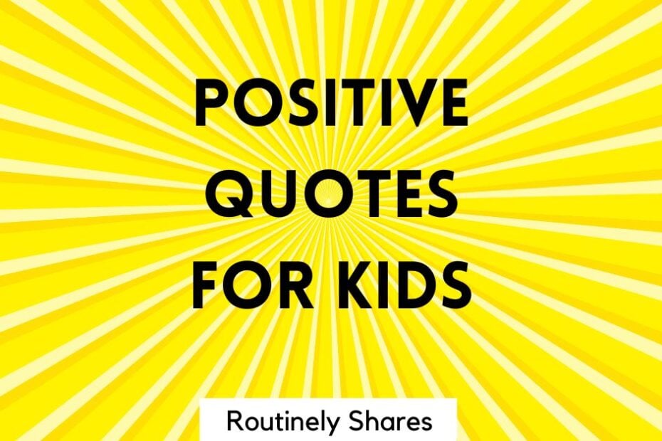 The words positive quotes for kids
