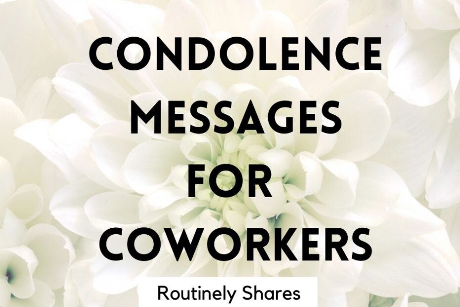Condolence messages and quotes for coworkers