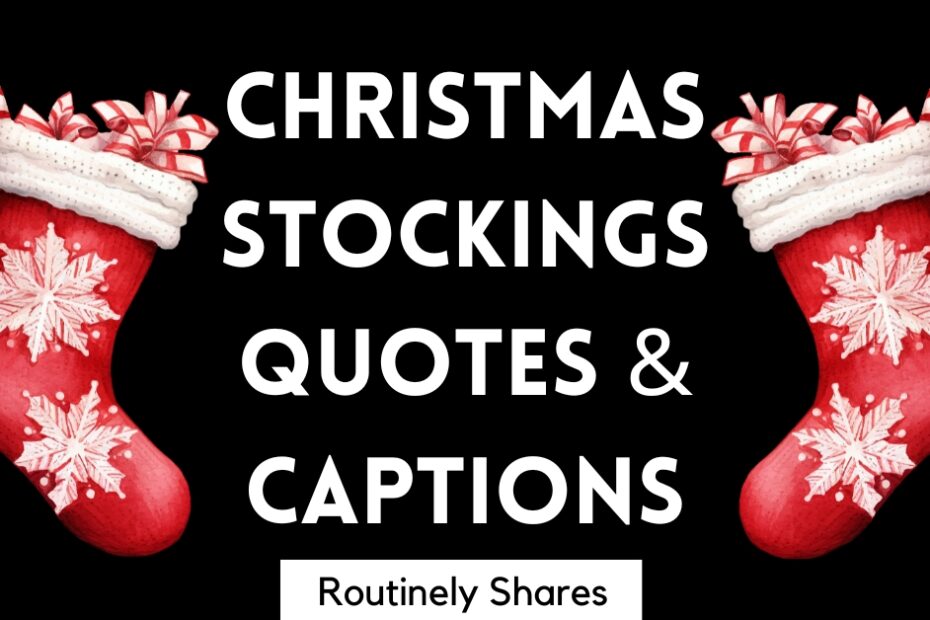 Stockings with the words Christmas stockings quotes and captions