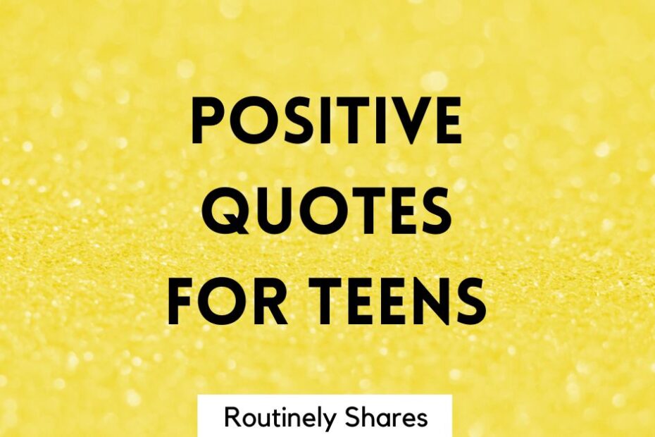 Positive Quotes for teens