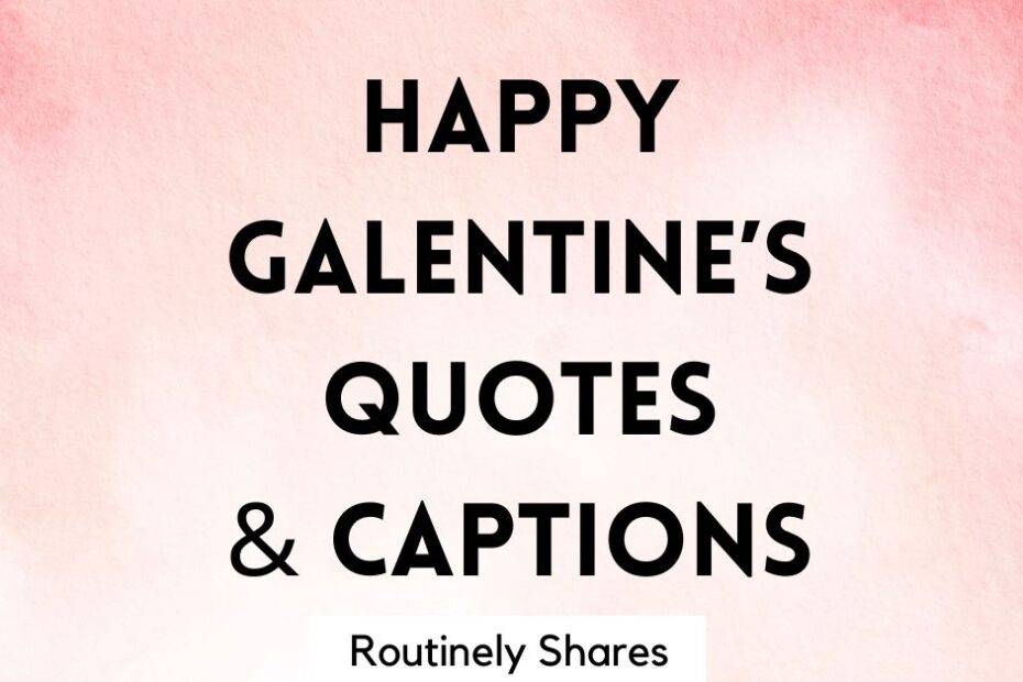 Hapy Galentine's Day quotes messages and captions
