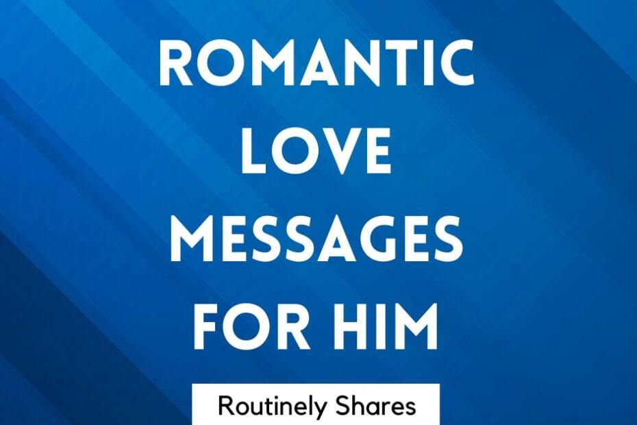 Romantic Love Messages for Him