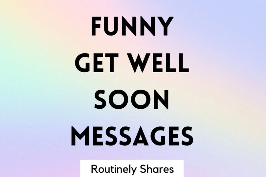 Funny get well soon messages