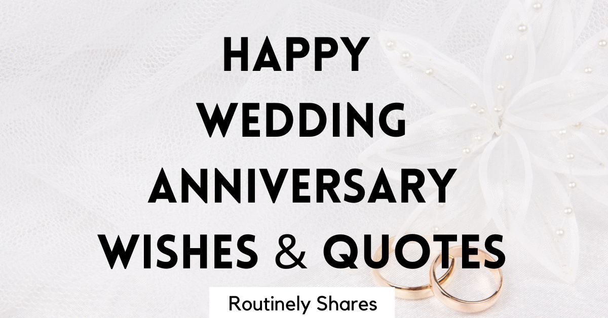 Happy Wedding Anniversary Wishes and Quotes for Couples - Routinely Shares