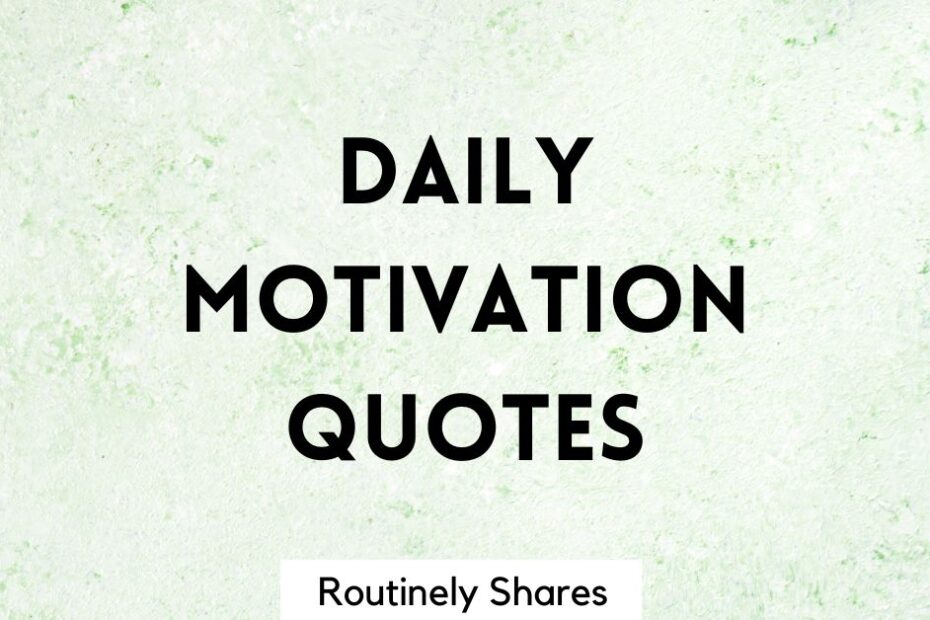 Daily Motivation quotes