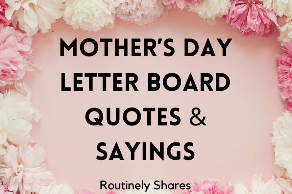 Happy Mother's Day letter board quotes and sayings