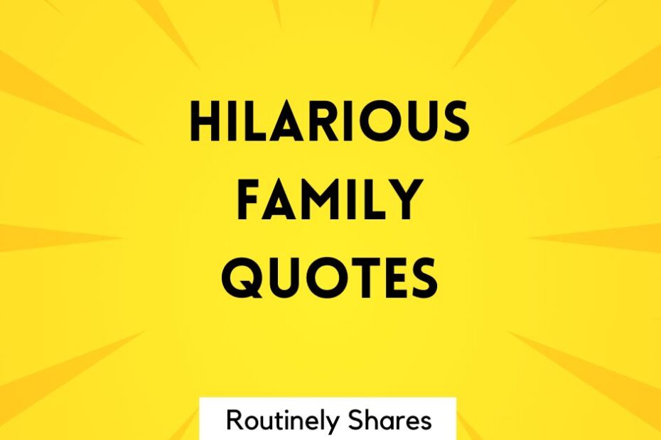 Hilarious Family quotes