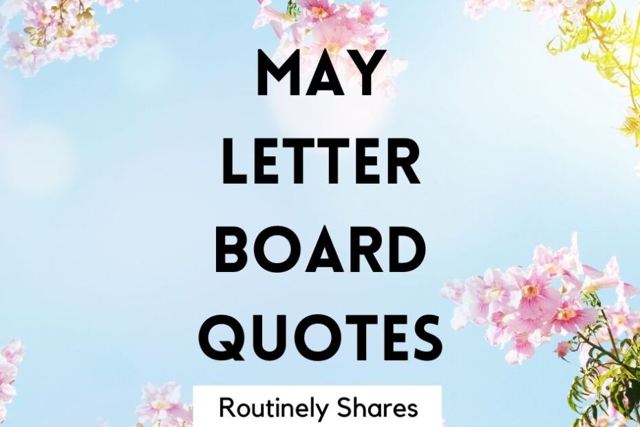 May letter board quotes and sayings