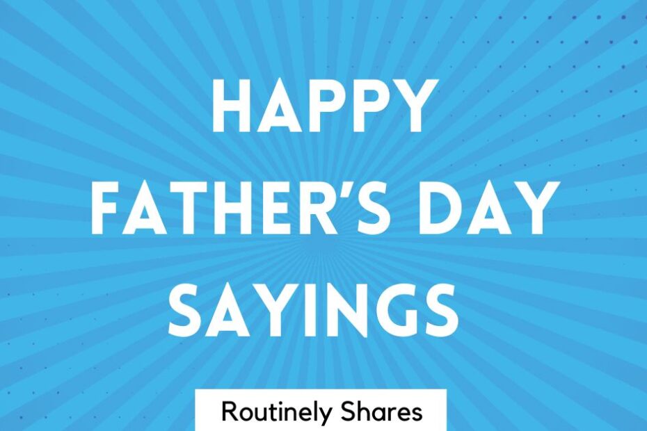 Happy Father's day sayings for cards and signs